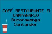 CAFÉ RESTAURANTE EL CAMPANARIO Bucaramanga Santander