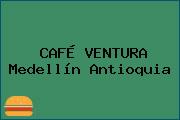 CAFÉ VENTURA Medellín Antioquia