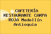 CAFETERÍA RESTAURANTE CARPA ROJA Medellín Antioquia