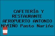 CAFETERÍA Y RESTAURANTE AEROPUERTO ANTONIO NARIÑO Pasto Nariño
