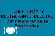 CAFETERÍA Y RESTAURANTE BELLINI Barrancabermeja Santander
