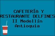 CAFETERÍA Y RESTAURANTE DELFINES II Medellín Antioquia