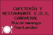 CAFETERÍA Y RESTAURANTE E.D.S. CAÑAVERAL Bucaramanga Santander