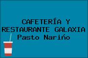 CAFETERÍA Y RESTAURANTE GALAXIA Pasto Nariño