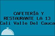 CAFETERÍA Y RESTAURANTE LA 13 Cali Valle Del Cauca