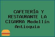 CAFETERÍA Y RESTAURANTE LA CIGARRA Medellín Antioquia