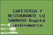 CAFETERIA Y RESTAURANTE LO SABROSO Bogotá Cundinamarca