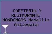 CAFETERIA Y RESTAURANTE MONDONGOS Medellín Antioquia