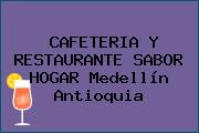 CAFETERIA Y RESTAURANTE SABOR HOGAR Medellín Antioquia