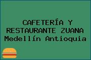 CAFETERÍA Y RESTAURANTE ZUANA Medellín Antioquia