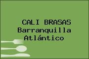 CALI BRASAS Barranquilla Atlántico