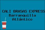 CALI BRASAS EXPRESS Barranquilla Atlántico