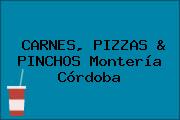 CARNES, PIZZAS & PINCHOS Montería Córdoba