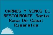CARNES Y VINOS EL RESTAURANTE Santa Rosa De Cabal Risaralda