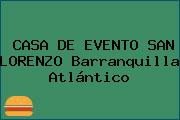 CASA DE EVENTO SAN LORENZO Barranquilla Atlántico