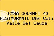 CASA GOURMET 43 RESTAURANTE BAR Cali Valle Del Cauca