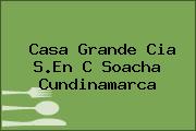 Casa Grande Cia S.En C Soacha Cundinamarca