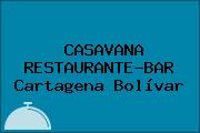 CASAVANA RESTAURANTE-BAR Cartagena Bolívar