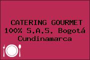 CATERING GOURMET 100% S.A.S. Bogotá Cundinamarca
