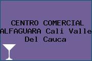 CENTRO COMERCIAL ALFAGUARA Cali Valle Del Cauca