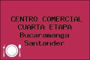 CENTRO COMERCIAL CUARTA ETAPA Bucaramanga Santander