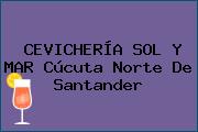 CEVICHERÍA SOL Y MAR Cúcuta Norte De Santander
