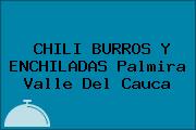 CHILI BURROS Y ENCHILADAS Palmira Valle Del Cauca