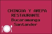 CHINGUA Y AREPA RESTAURANTE Bucaramanga Santander
