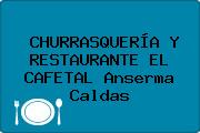 CHURRASQUERÍA Y RESTAURANTE EL CAFETAL Anserma Caldas