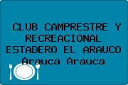 CLUB CAMPRESTRE Y RECREACIONAL ESTADERO EL ARAUCO Arauca Arauca