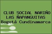 CLUB SOCIAL NARIÑO LAS ÑAPANGUITAS Bogotá Cundinamarca