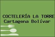 COCTELERÍA LA TORRE Cartagena Bolívar