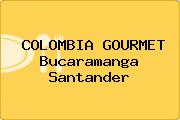 COLOMBIA GOURMET Bucaramanga Santander