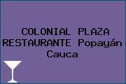 COLONIAL PLAZA RESTAURANTE Popayán Cauca