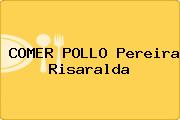 COMER POLLO Pereira Risaralda