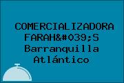COMERCIALIZADORA FARAH'S Barranquilla Atlántico