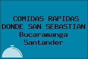 COMIDAS RAPIDAS DONDE SAN SEBASTIAN Bucaramanga Santander