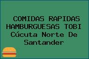 COMIDAS RAPIDAS HAMBURGUESAS TOBI Cúcuta Norte De Santander
