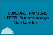 COMIDAS RAPIDAS LIFER Bucaramanga Santander