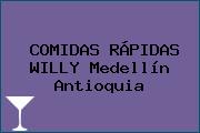 COMIDAS RÁPIDAS WILLY Medellín Antioquia
