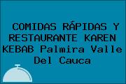 COMIDAS RÁPIDAS Y RESTAURANTE KAREN KEBAB Palmira Valle Del Cauca