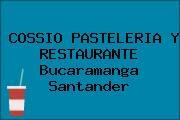 COSSIO PASTELERIA Y RESTAURANTE Bucaramanga Santander