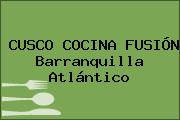 CUSCO COCINA FUSIÓN Barranquilla Atlántico
