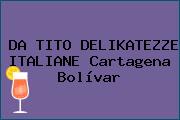 DA TITO DELIKATEZZE ITALIANE Cartagena Bolívar