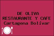 DE OLIVA RESTAURANTE Y CAFE Cartagena Bolívar