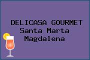 DELICASA GOURMET Santa Marta Magdalena