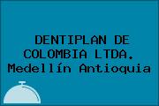 DENTIPLAN DE COLOMBIA LTDA. Medellín Antioquia