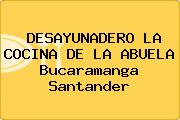 DESAYUNADERO LA COCINA DE LA ABUELA Bucaramanga Santander