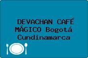 DEVACHAN CAFÉ MÁGICO Bogotá Cundinamarca