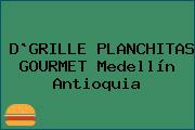 D`GRILLE PLANCHITAS GOURMET Medellín Antioquia